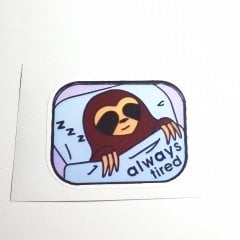 Always Tired Sticker