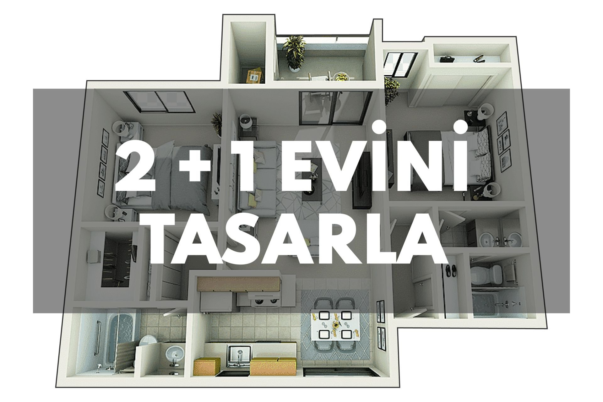 2 + 1 Evini Tasarla