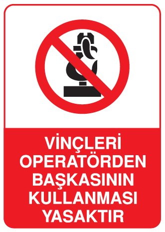 VİNÇLERİ OPERATÖRDEN BAŞKASININ KULLANMASI YASAKTIR