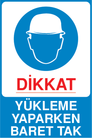 YÜKLEME YAPARKEN BARETİNİ TAK