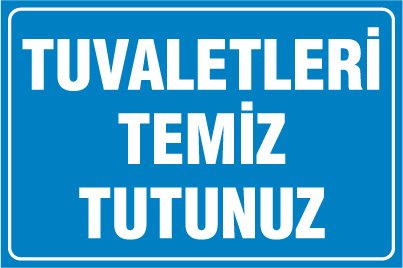 TUVALETLERİ TEMİZ TUTUNUZ