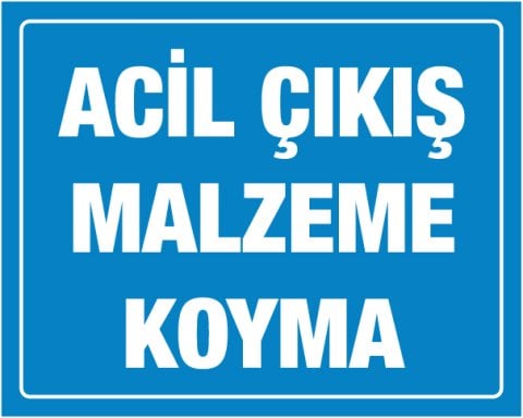 ACİL ÇIKIŞ MALZEME KOYMA