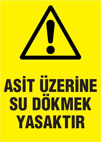 ASİT ÜZERİNE SU DÖKMEK YASAKTIR
