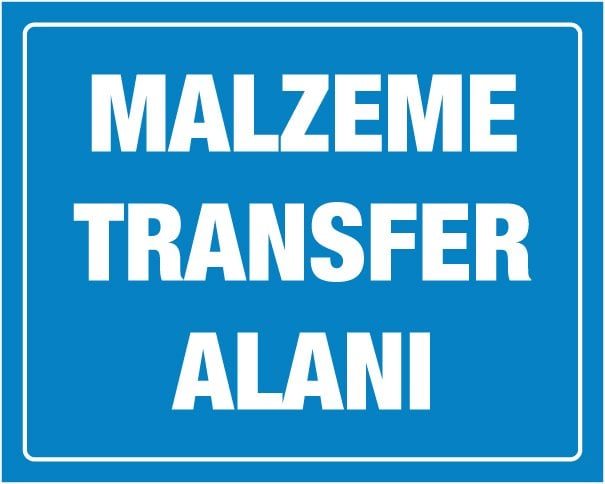 MALZEME TRANSFER ALANI