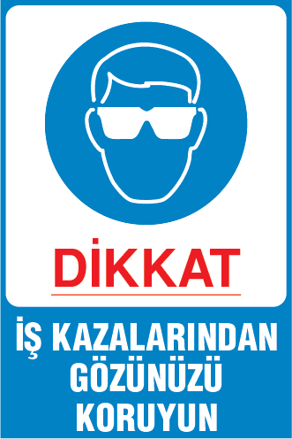 İŞ KAZALARINDAN GÖZÜNÜZÜ KORUYUN
