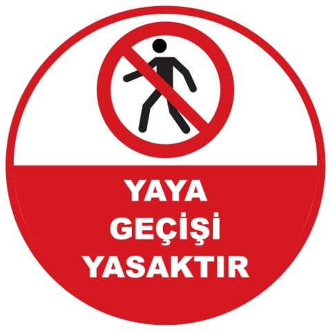 YAYA GEÇİŞİ YASAKTIR