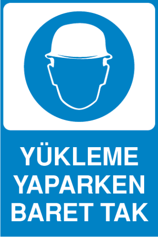 YÜKLEME YAPARKEN BARET TAK