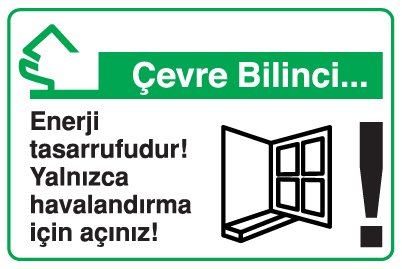 Enerji tasarrufudur! Yalnızca havalandırma için açınız!