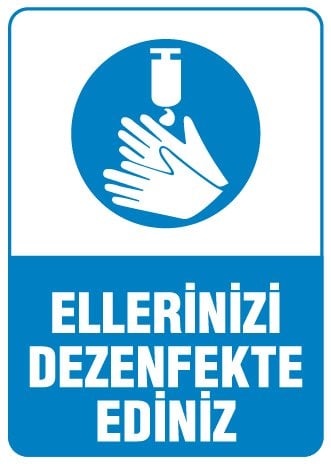 ELLERİNİZİ DEZENFEKTE EDİNİZ