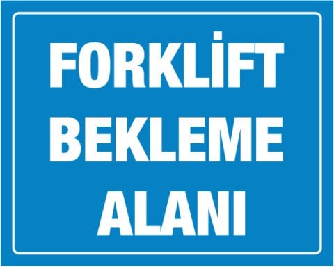 FORKLİFT BEKLEME ALANI