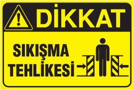 SIKIŞMA TEHLİKESİ