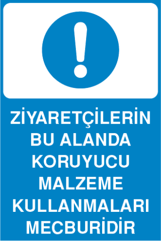 ZİYARETÇİLERİN BU ALANDA KORUYUCU MALZEME KULLANMALARI MECBURİDİR