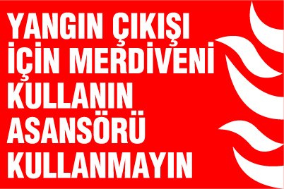 YANGIN ÇIKIŞI İÇİN MERDİVENİ KULLANIN ASANSÖRÜ KULLANMAYIN