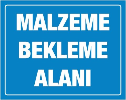 MALZEME BEKLEME ALANI