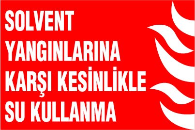 SOLVENT YANGINLARINA KARŞI KESİNLİKLE SU KULLANMA