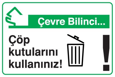 Çöp kutularını kullanınız!
