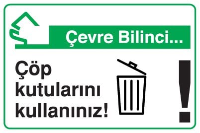Çöp kutularını kullanınız!