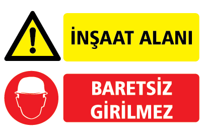 İNŞAAT ALANI BARETSİZ GİRİLMEZ 25 X 35 cm - Dekota (Forex) 3 mm