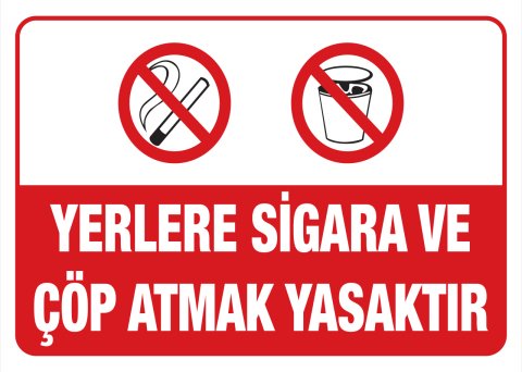 YERLERE SİGARA VE ÇÖP ATMAK YASAKTIR