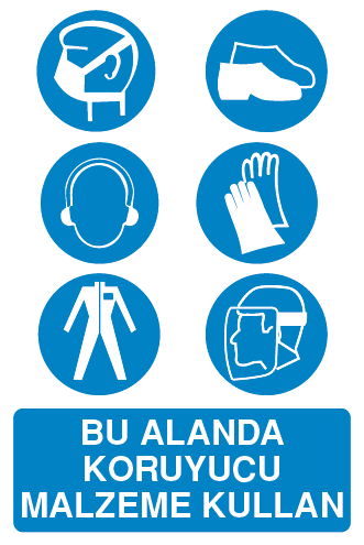 BU ALANDA KORUYUCU MALZEMENİ KULLAN