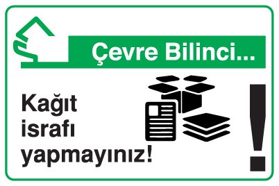 Kağıt israfı yapmayınız!