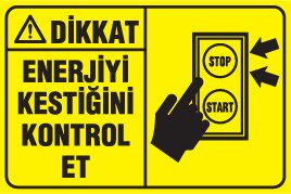 ENERJİYİ KESTİĞİNİ KONTROL ET