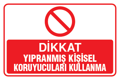 YIPRANMIŞ KİŞİSEL KORUYUCULARI KULLANMA