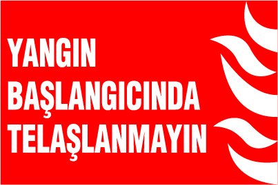 YANGIN BAŞLANGICINDA TELAŞLANMAYIN