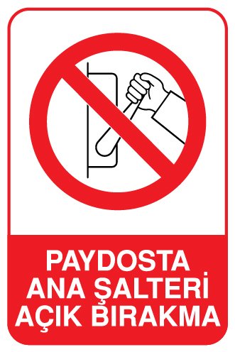 PAYDOSTA ANA ŞALTERİ AÇIK BIRAKMA