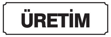 ÜRETİM