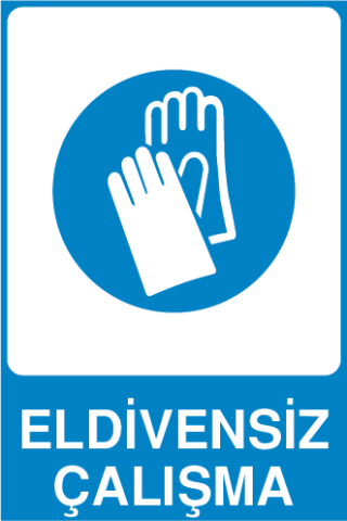 ELDİVENSİZ ÇALIŞMA