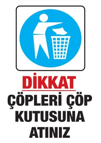DİKKAT ÇÖPLERİ ÇÖP KUTUSUNA ATINIZ
