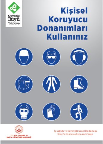 KİŞİSEL KORUYUCU DONANIMLARI KULLANINIZ