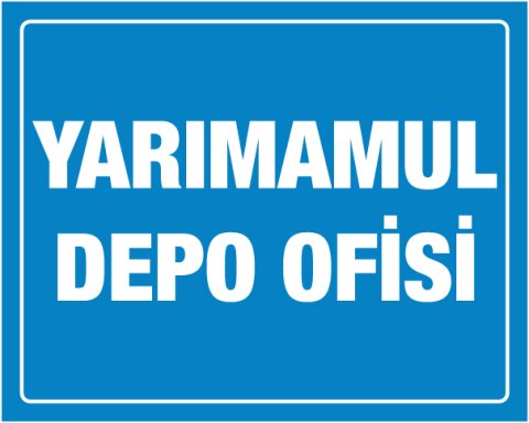 YARI MAMUL DEPO OFİSİ