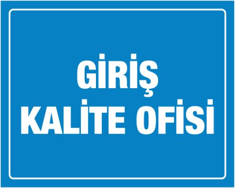 GİRİŞ KALİTE OFİSİ