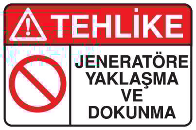 JENERATÖRE YAKLAŞMA VE DOKUNMA