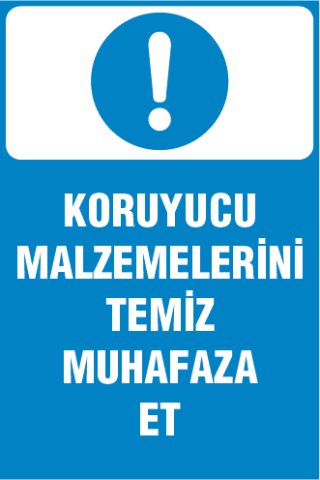 KORUYUCU MALZEMELERİNİ TEMİZ MUHAFAZA ET