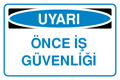 ÖNCE İŞ GÜVENLİĞİ 25 X 35 cm - Dekota (Forex) 3 mm
