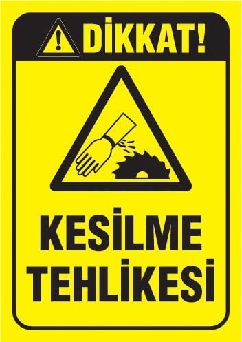 DİKKAT KESİLME TEHLİKESİ