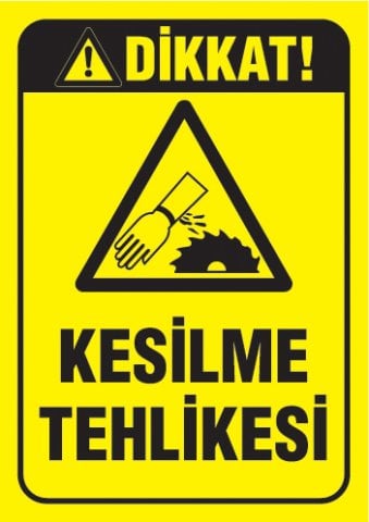 DİKKAT KESİLME TEHLİKESİ