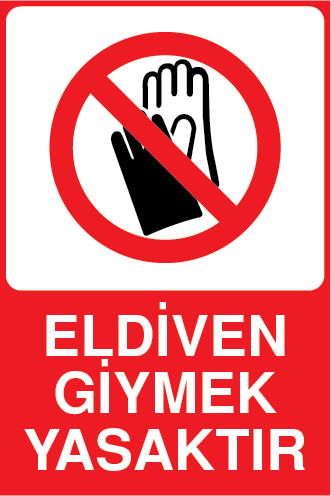 ELDİVEN GİYMEK YASAKTIR 25 X 35 cm - Dekota (Forex) 3 mm
