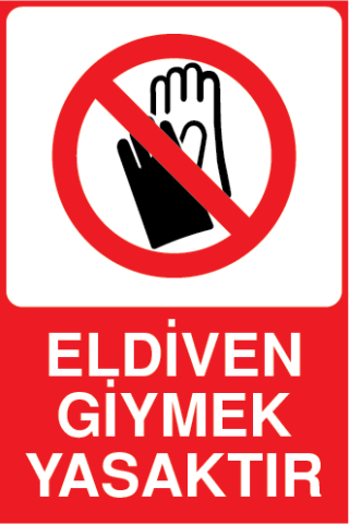 ELDİVEN GİYMEK YASAKTIR 25 X 35 cm - Dekota (Forex) 3 mm