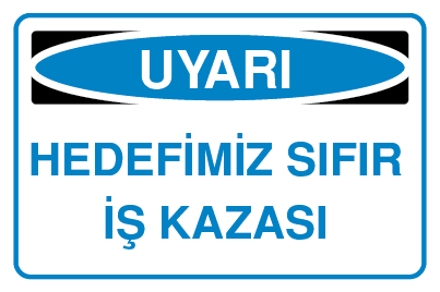 HEDEFİMİZ SIFIR İŞ KAZASI 25 X 35 cm - Dekota (Forex) 3 mm