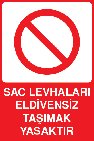 SAC LEVHALARI ELDİVENSİZ TAŞIMAK YASAKTIR 25 X 35 cm - Dekota (Forex) 3 mm