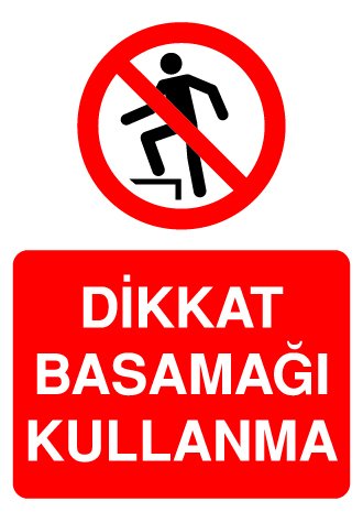 DİKKAT BASAMAĞI KULLANMA