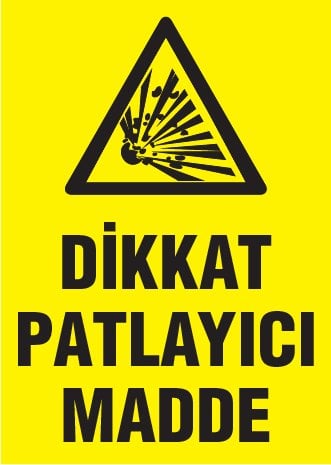 DİKKAT PATLAYICI MADDE