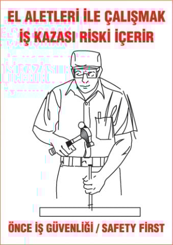 EL ALETLERİ İLE ÇALIŞMAK İŞ KAZASI RİSKİ İÇERİR