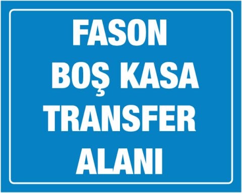 FASON BOŞ KASA TRANSFER ALANI