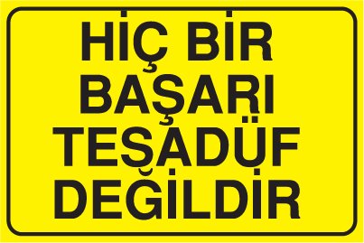 HİÇ BİR BAŞARI TESADÜF DEĞİLDİR