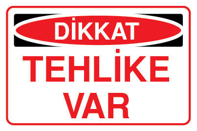 TEHLİKE VAR 25 X 35 cm - Dekota (Forex) 3 mm